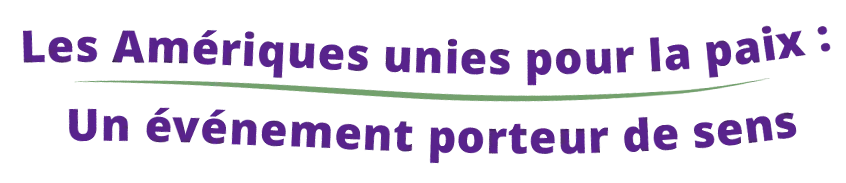 Amériques Unies pour la Paix : Un Événement avec un Objectif